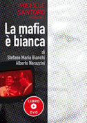 Locandina La mafia Ã¨ bianca