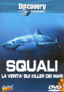 Locandina Squali: la veritÃ  sui killer dei mari