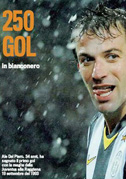Locandina Speciale 250 gol Del Piero