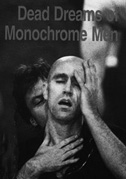 Locandina Dead dreams of monochrome men
