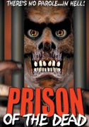 Locandina Prison of the dead - Prigione di sangue