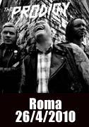 Locandina Prodigy: Roma 26/4/2010