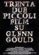 Locandina Trentadue piccoli film su Glenn Gould