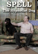 Locandina Spell: The hypnotist dog