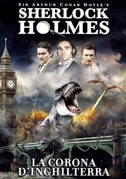 Locandina Sherlock Holmes - La corona d'Inghilterra