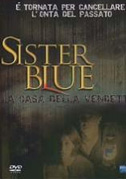 Locandina Sister Blue - La casa della vendetta