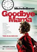 Locandina Goodbye mama