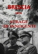 Locandina Brescia 1974 - Strage di innocenti