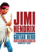 Locandina Jimi Hendrix: The guitar hero