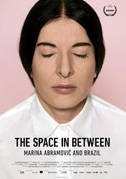Locandina The space in between: Marina Abramovic and Brazil
