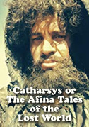 Locandina Catharsys or the Afina tales of the lost world