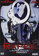 Locandina Raped - L'altra faccia del sesso