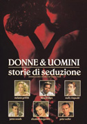 Locandina Donne & uomini: storie di seduzione