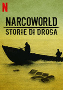 Locandina Narcoworld: storie di droga