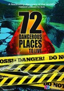 Locandina 72 dangerous places to live