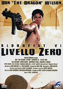 Locandina Bloodfist VI - Livello zero