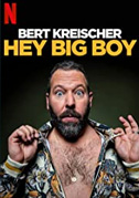 Locandina Bert Kreischer: Hey big boy