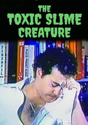 Locandina The toxic slime creature