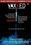Locandina Vaxxed: From cover-up to catastrophe