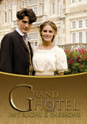 Locandina Grand Hotel - Intrighi e passioni