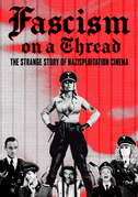 Locandina Fascism on a thread: The strange story of nazisploitation cinema