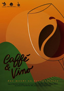 Locandina CaffÃ¨ & Vino - Due mondi un documentario