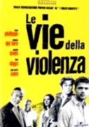 Locandina Le vie della violenza