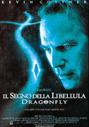Locandina Dragonfly - Il segno della libellula - Film (2002)