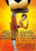 Locandina Shaolin soccer - Arbitri, rigori e filosofia zen