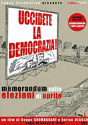 Locandina "Uccidete la democrazia!"