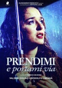 Locandina Prendimi e portami via