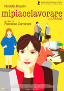 Locandina Mi piace lavorare - Mobbing - Film (2004)