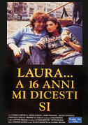 Locandina Laura... a 16 anni mi dicesti sÃ¬