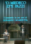 'O miedeco d' 'e pazzi