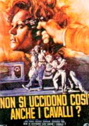Non si uccidono così anche i cavalli?