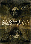 Locandina Crowbar - Live: With Full Force