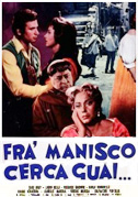 Fra' Manisco cerca guai...