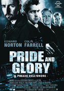 Locandina Pride and glory - Il prezzo dell'onore