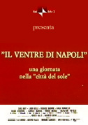 Il ventre di Napoli - Una giornata nella città del sole