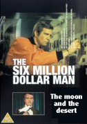 Locandina L'uomo da sei milioni di dollari: The moon and the desert