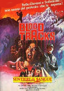 Locandina Blood tracks - Sentieri di sangue - Film (1985)