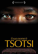 Locandina Il suo nome Ã¨ Tsotsi