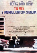 Tin men - Due imbroglioni con signora