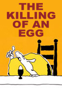 Locandina The killing of an egg