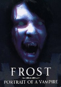 Locandina Frost: Portrait of a vampire