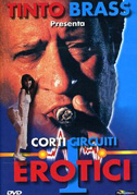 Tinto Brass - Corti circuiti erotici