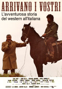 Arrivano i vostri (L'avventurosa storia del western all'italiana)