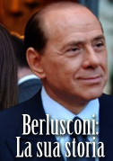 Locandina Berlusconi: La sua storia