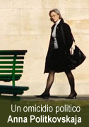 Locandina Un omicidio politico: Anna Politkovskaja