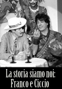 Locandina La storia siamo noi: Franco e Ciccio